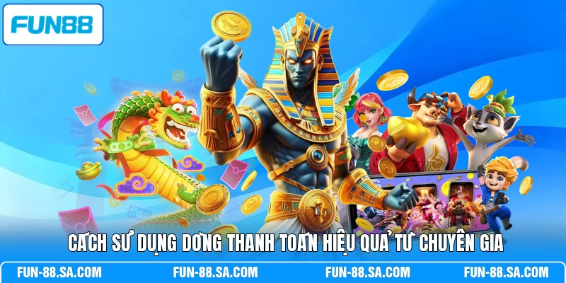 Cách sử dụng dòng thanh toán hiệu quả từ chuyên gia
