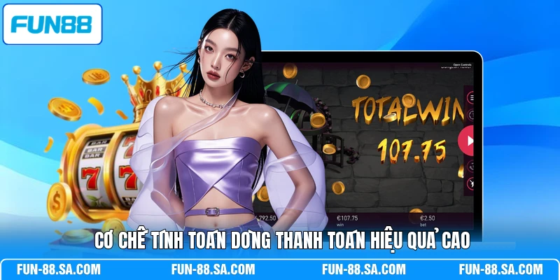 Cơ chế tính toán dòng thanh toán hiệu quả cao
