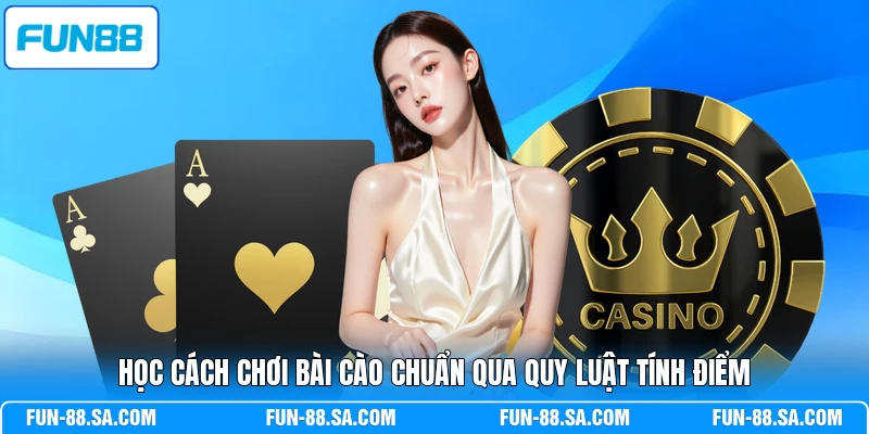 Học cách chơi bài Cào chuẩn qua quy luật tính điểm