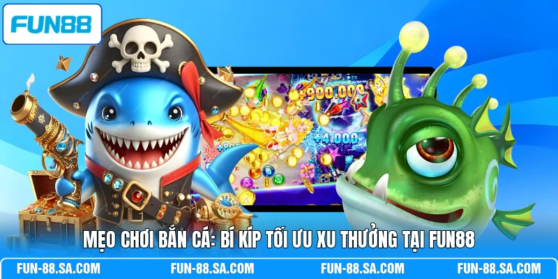 Mẹo Chơi Bắn Cá
