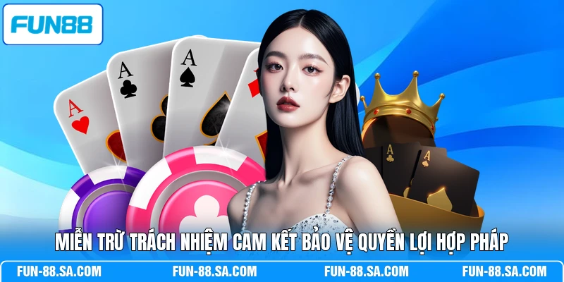 Miễn trừ trách nhiệm cam kết bảo vệ quyền lợi hợp pháp