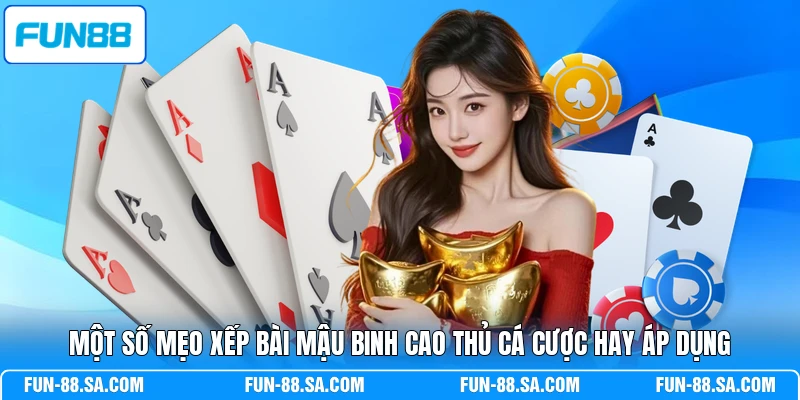 Một số mẹo xếp bài Mậu Binh cao thủ cá cược hay áp dụng