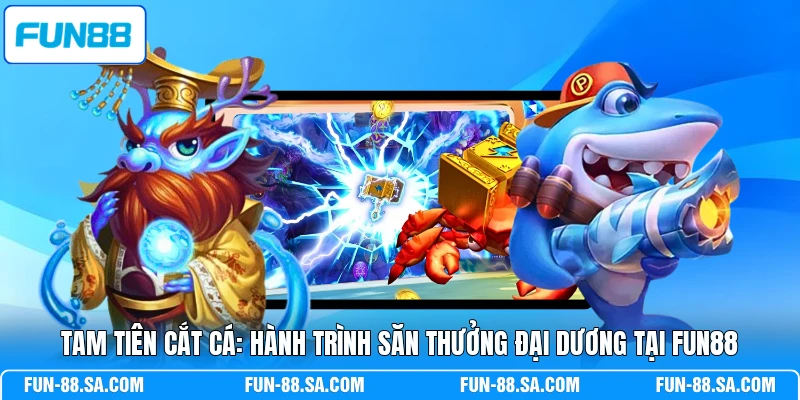 Tam Tiên Cắt Cá