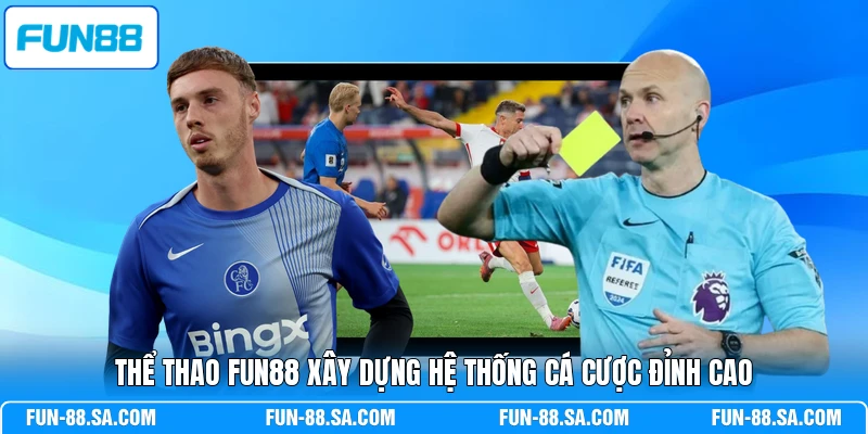 Thể thao FUN88 xây dựng hệ thống cá cược đỉnh cao